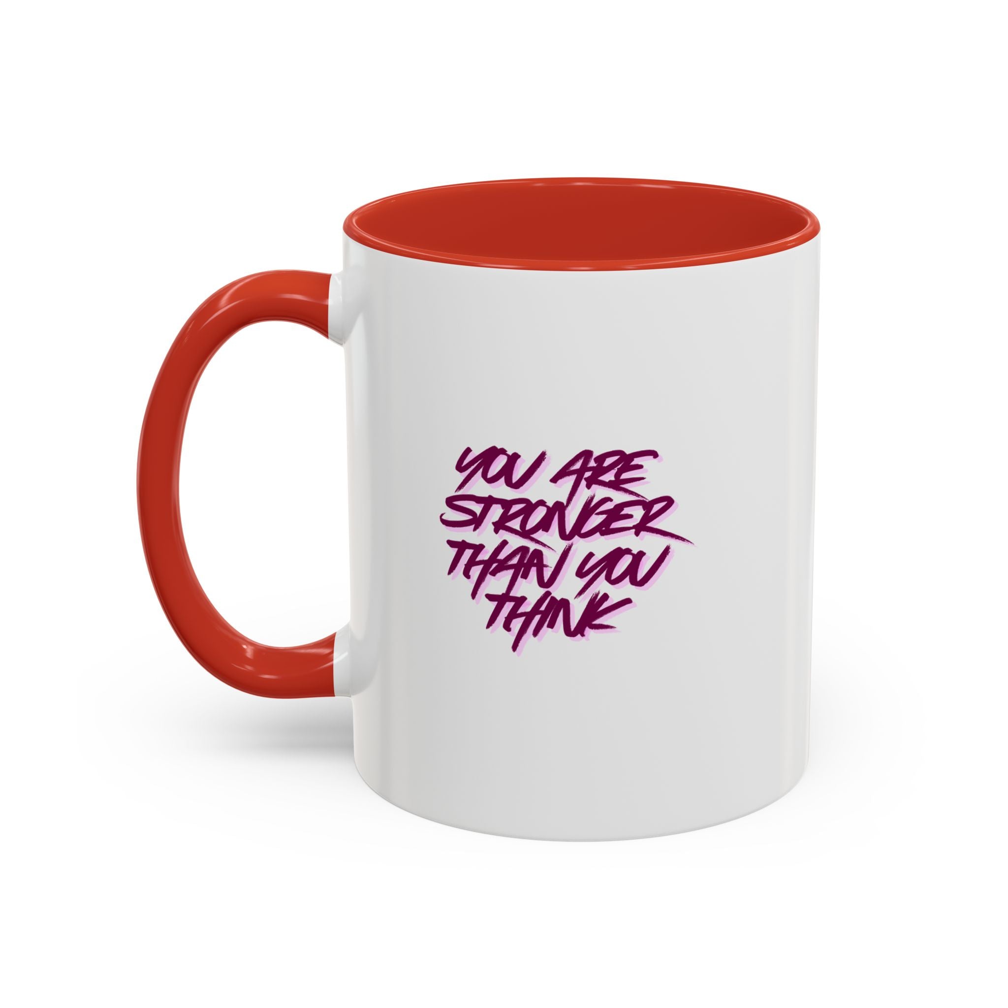 You Are Stronger Than You Think Accent Coffee Mug — Motivational Tea Cup (11/15oz)